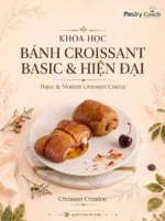 KHÓA HỌC CROISSANT BASIC - MODEL - PASTRY COACH - JULLIA TRAN