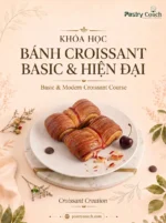 KHÓA HỌC CROISSANT BASIC - MODEL - PASTRY COACH - JULLIA TRAN